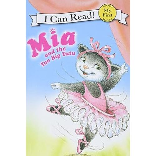 Mia and the Too Big Tutu (My First I Can Read)