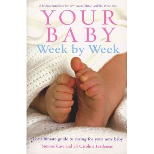 Your Baby Week by Week - by Simone Cave & Fertleman (Paperback)