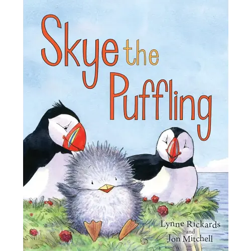 Skye the Puffling: A Baby Puffin's Adventure (Picture Kelpies)