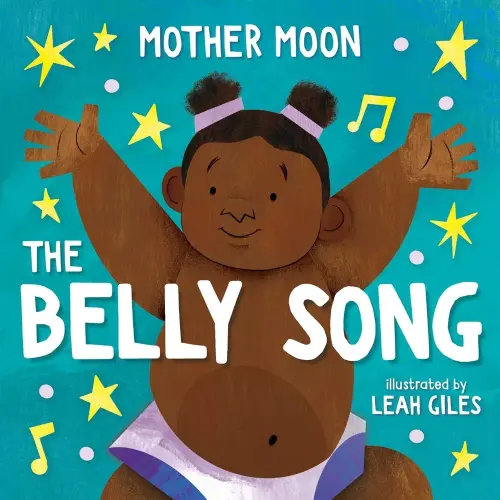 The Belly Song a book by Mother Moon and Leah Giles - Bookshop.org US