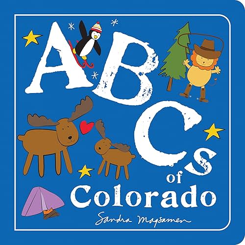 ABCs of Colorado: An Alphabet Book of Love, Family, and Togetherness (ABCs Regional) Board book – May 1, 2023