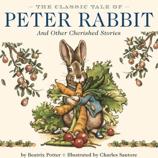 The Classic Tale of Peter Rabbit Hardcover: The Classic Edition by acclaimed Illustrator, Charles Santore (Charles Santore Children's Classics)