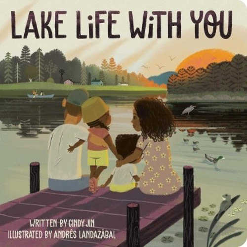 Lake Life with You - by Cindy Jin (Board Book)