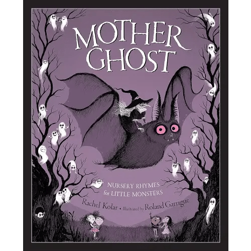 Mother Ghost: Nursery Rhymes for Little Monsters