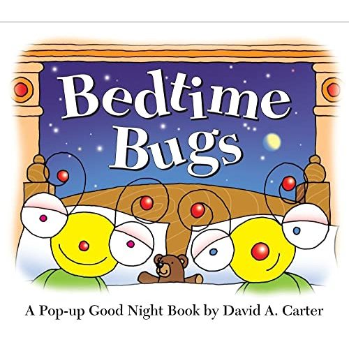 Bedtime Bugs: A Pop-up Good Night Book by David A. Carter (David Carter's Bugs)
