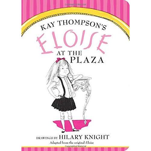 Eloise at the Plaza by KAY THOMPSON - Book ISBN: 9781481451598 | Rizzoli Bookstore