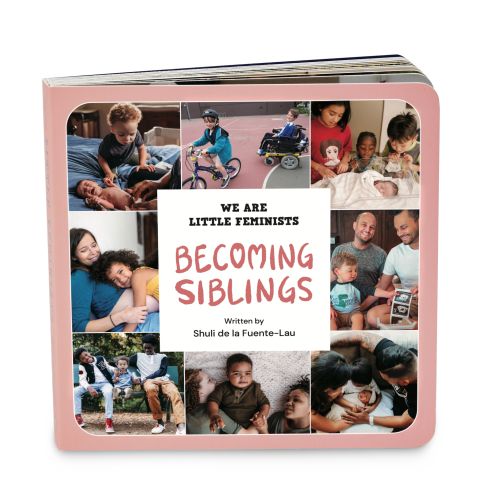 Becoming Siblings (We Are Little Feminists, 7)
