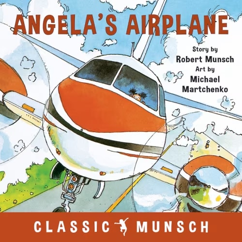 Angela's Airplane (classic Munsch) Book By Robert Munsch, (Picture Book) | Indigo