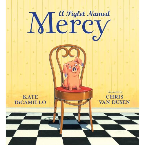 A Piglet Named Mercy (Mercy Watson)