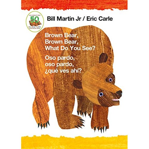 Brown Bear, Brown Bear, What Do You See? / Oso pardo, oso pardo, ¿qué ves ahí? (Bilingual board book - English / Spanish)