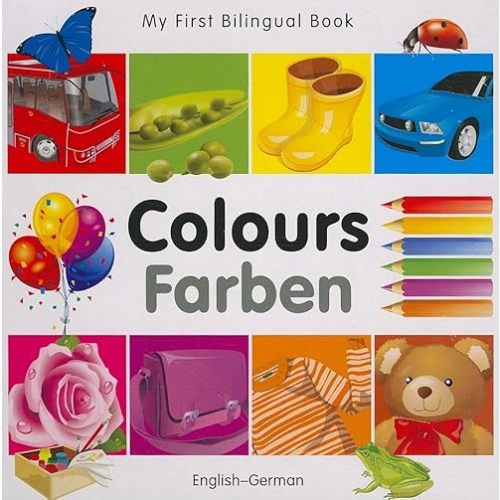 My First Bilingual Book–Colours (English–German) Board book – September 1, 2010