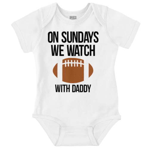 Sundays We Watch Football With Daddy Romper Boys or Girls Infant Baby Brisco Brands NB