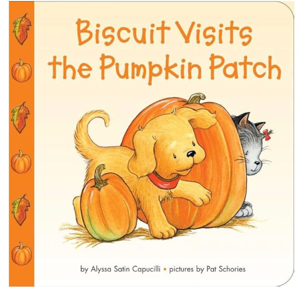 Biscuit Visits the Pumpkin Patch: A Fun and Friendly Adventure for Toddlers Celebrating Fall, Halloween, and Pumpkin Picking