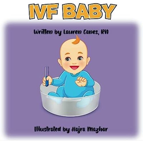 IVF Baby: A playful, scientific explanation of IVF!