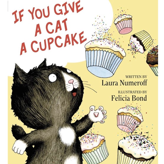 If You Give a Cat a Cupcake: A Silly Circular Story About a Cat’s Cupcake-Fueled Adventure Around the Busy Town
