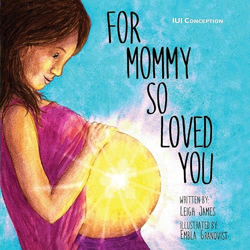 For Mommy So Loved You: IUI Conception Paperback