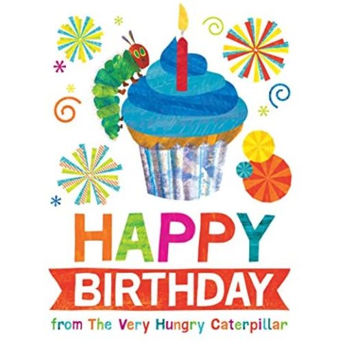 Happy Birthday from The Very Hungry Caterpillar (The World of Eric Carle)