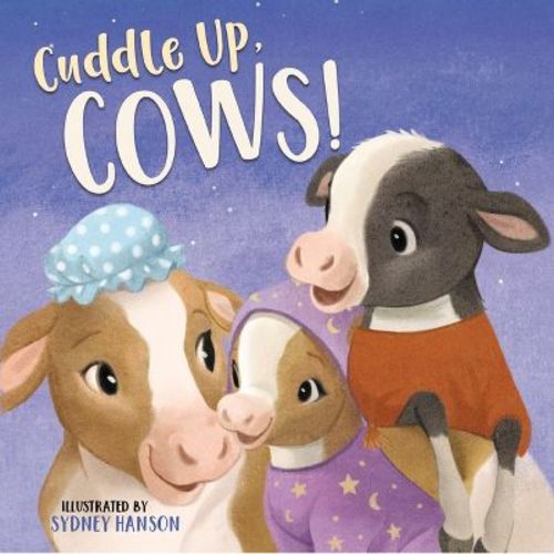 Cuddle Up, Cows! - (Bedtime Barn) by Thomas Nelson (Board Book)