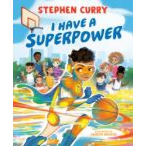 I Have a Superpower: Stephen Curry, Geneva Bowers: Hardcover: 9780593386040: Powell's Books