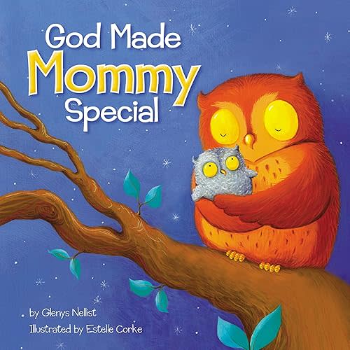 God Made Mommy Special Board book – Illustrated, March 13, 2018