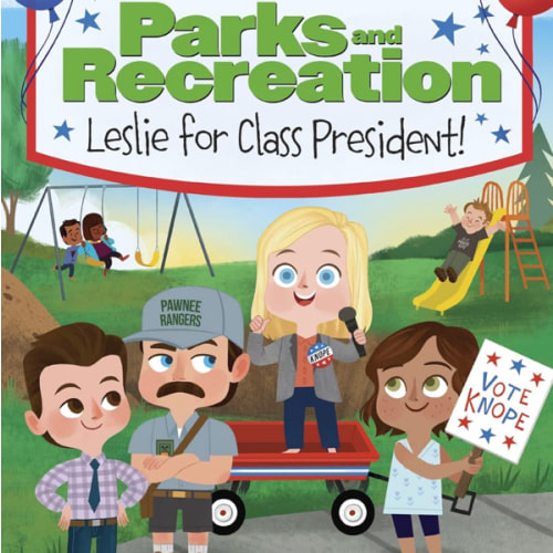 Parks and Recreation: Leslie for Class President!