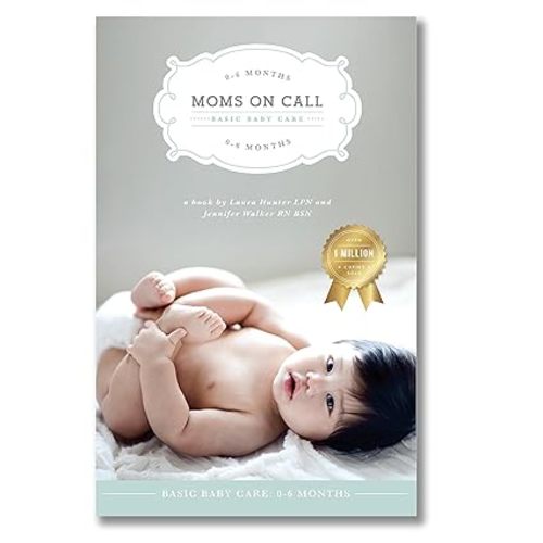 Moms on Call | Basic Baby Care 0-6 Months | Parenting Book 1 of 3