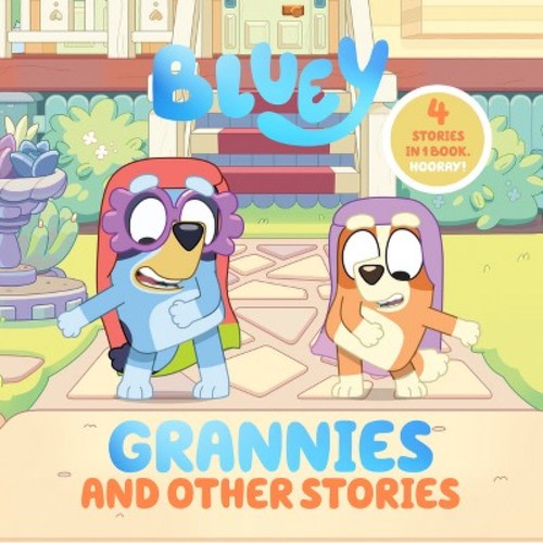 Bluey: Grannies and Other Stories - by Penguin Young Readers Licenses (Hardcover)