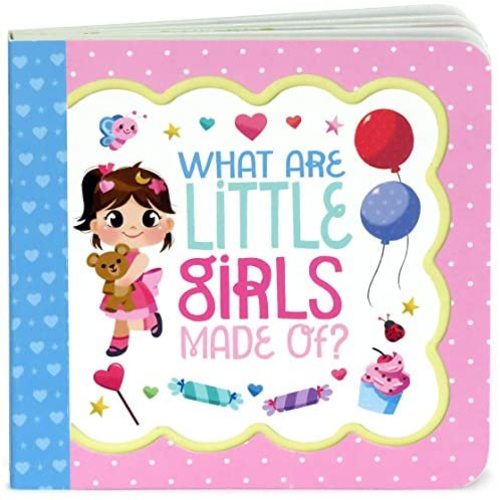 What Are Little Girls Made Of: Little Bird Greetings, Greeting Card Board Book with Personalization Flap, Gifts for Birthday, Baby Showers and More