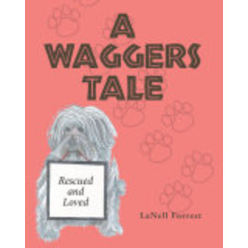 A Waggers Tale - LaNell Forrest - Google Books