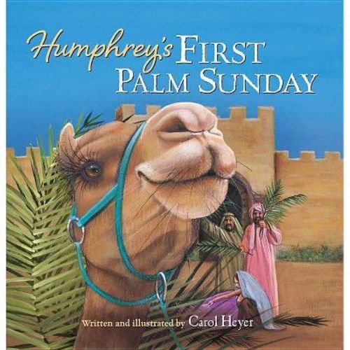 Humphrey's First Palm Sunday - by Carol Heyer (Board Book)