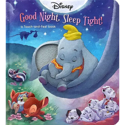 Disney Classic: Good Night, Sleep Tight! (Touch and Feel)