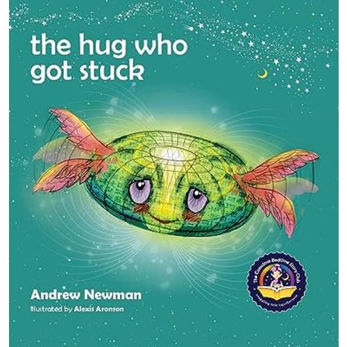 The Hug Who Got Stuck: Teaching Children How to Access Their Heart and Get Free from Sticky Thoughts