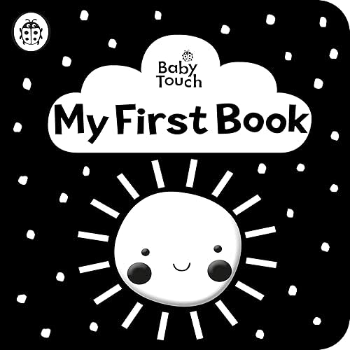 Baby Touch: My First Book: a black-and-white cloth book Rag Book – October 15, 2020