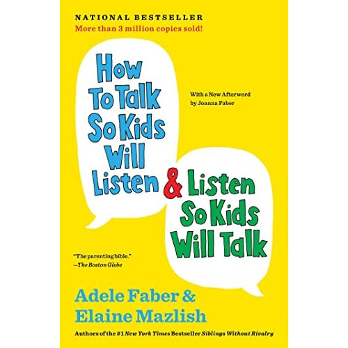 How to Talk So Kids Will Listen & Listen So Kids Will Talk