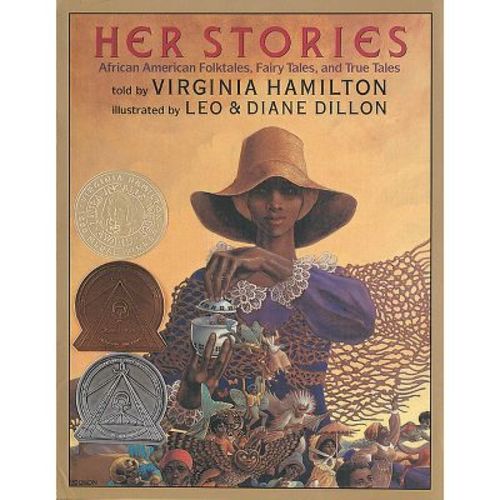Her Stories: African American Folktales, Fairy Tales, and True Tales - by Virginia Hamilton (Hardcover)