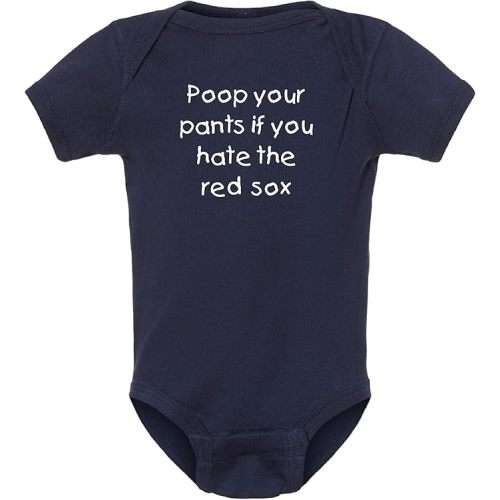 Campus Originals Poop Your Pants if You Hate the Red Sox Funny Yankees Fan Baby Bodysuit