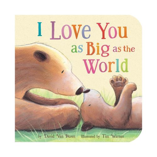 I Love You As Big As The World - By David Van Buren (board Book)