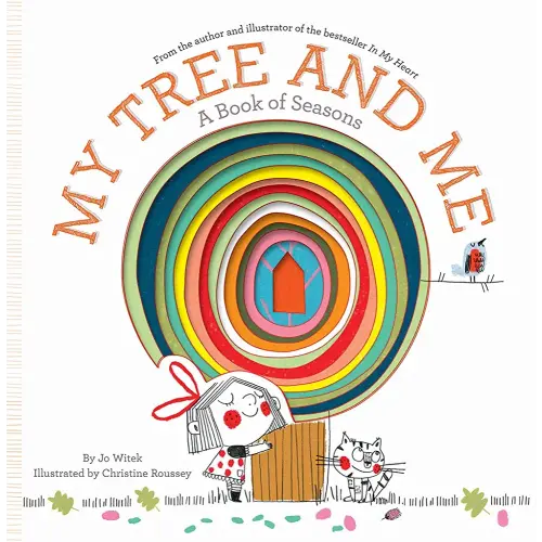 My Tree and Me: A Book of Seasons (Growing Hearts)