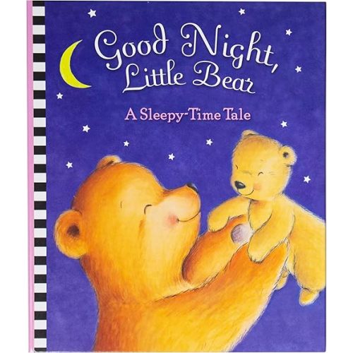 Good Night, Little Bear - A Sleepy-Time Tale Hardcover – April 17, 2022