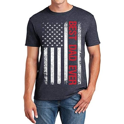 Best Dad Ever American Flag T-Shirt, Funny Sarcastic Dad T Shirt, Cute Joke Men Tshirt Gifts for Daddy