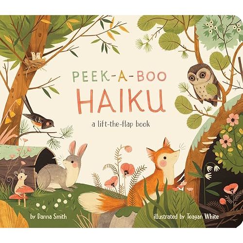 Peek-A-Boo Haiku: A Lift-the-Flap Book Board book – Lift the flap, February 21, 2023