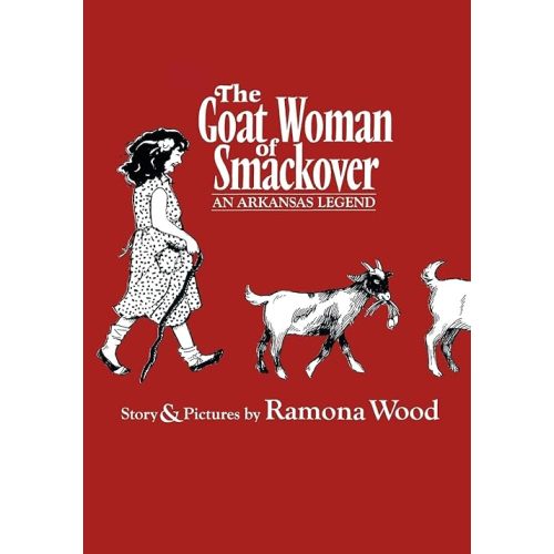 The Goat Woman of Smackover: An Arkansas Legend Paperback – Large Print, December 1, 2023