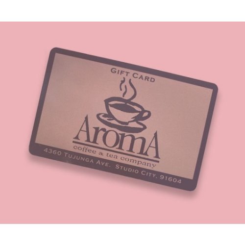 AROMA GIFT CARDS — Aroma Coffee and Tea