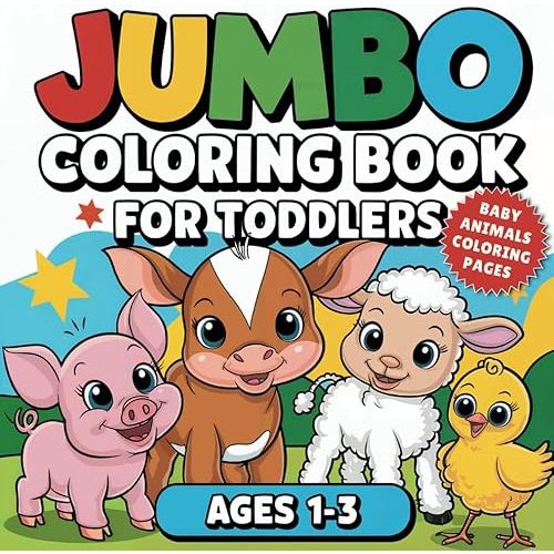 Jumbo Coloring Book for Toddlers 1-3: My Very First Big and Easy Baby Animals Coloring Pages Paperback – December 29, 2024