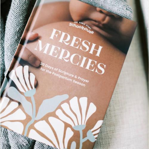 Fresh Mercies Postpartum Scripture and Prayer Guide