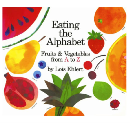 Eating the Alphabet: Fruits & Vegetables from A to Z by Lois Ehlert, Hardcover | Barnes & Noble®