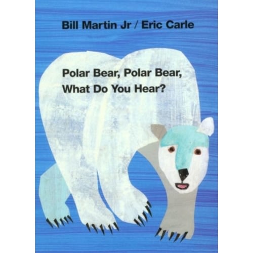 Polar Bear, Polar Bear, What Do You Hear? by Bill Martin Jr, Eric Carle, Board Book | Barnes & Noble®