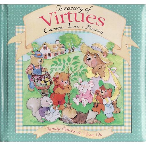 Treasury of virtues: Courage, love, honesty