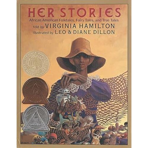 Her Stories: African American Folktales, Fairy Tales, and True Tales (Coretta Scott King Author Award Winner)