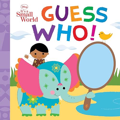 Disney It's A Small World: Guess Who! Board book – April 24, 2012